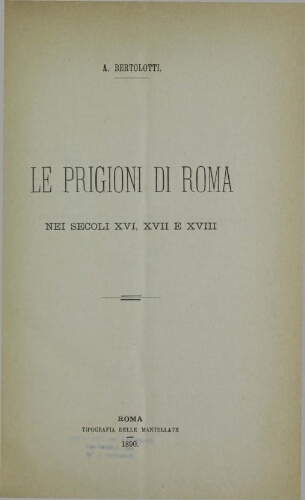 Le Prigioni di Roma nei secoli XVI, XVII, XVIII